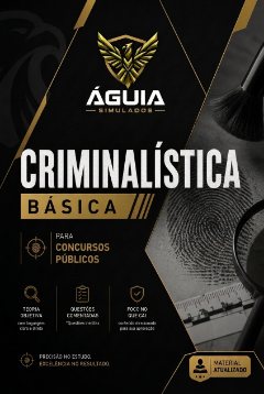 Apostila de Criminalística Básica